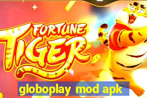 globoplay mod apk